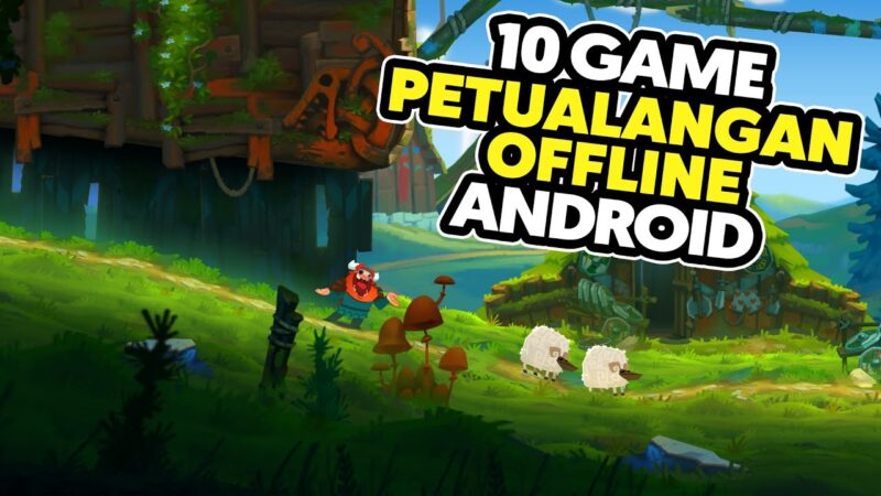 Game Offline Android Terbaik 2026 Tanpa Internet, Tetap Seru & Grafik Bagus